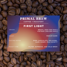Load image into Gallery viewer, First Light | Premium Blend | 100% Arabica Coffee | Primal Brew
